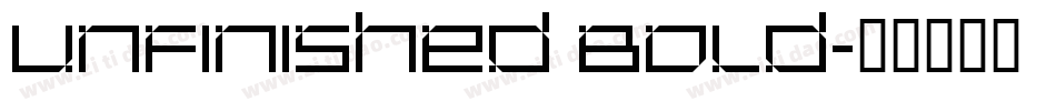 Unfinished Bold字体转换
